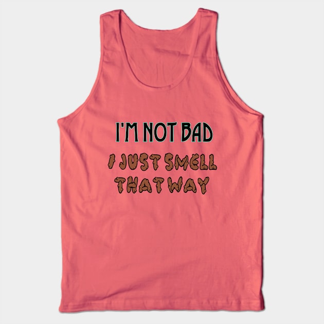 I'm not bad Tank Top by SnarkCentral